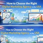How to Choose the Right Digital Marketing Agency in the USA 7 How to choose the right digital marketing agency in the USA