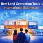 Best Lead Generation Tools for International Businesses 6 best lead generation tools for international businesses